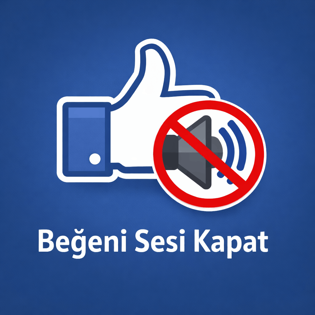 Facebook beğeni sesi kapatma ayarı