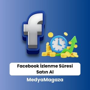 Facebook izlenme süresi satın alma hizmeti