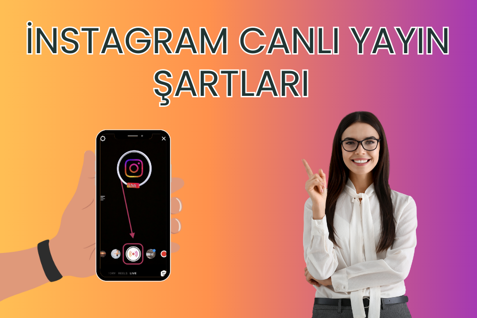 Instagram Canlı Yayın Açma Şartları ve Gereken Takipçi Sayısı (2025)